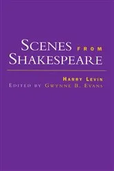 Book cover of Scenes from Shakespeare by Harry Levin
