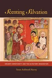Book cover of Scenting Salvation by Susan Ashbrook Harvey