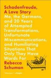 Book cover of Schadenfreude, A Love Story by Rebecca Schuman