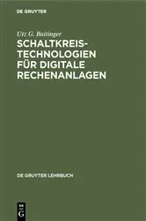 Book cover of Schaltkreistechnologien für digitale Rechenanlagen by Utz G. Baitinger