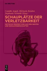 Book cover of Schauplätze der Verletzbarkeit by Camilla Angeli