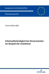Book cover of Scheinselbstaendigkeit bei Honoraraerzten am Beispiel der Anaesthesie by Verena Weiss-Bölz