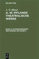 Book cover of [Scheinverdienst. Der Spieler. Ein Komet] by A. W. Iffland