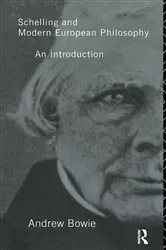 Book cover of Schelling and Modern European Philosophy: by Andrew Bowie