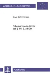 Book cover of Schenkkreise im Lichte des § 817 S. 2 BGB by Cathrin Kefalas