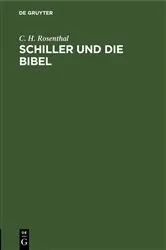 Book cover of Schiller und die Bibel by C. H. Rosenthal