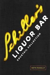 Book cover of Schiller's Liquor Bar Cocktail Collection by Keith McNally