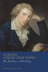 Book cover of Schiller's Literary Prose Works by Jeffrey L. High