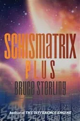 Book cover of Schismatrix Plus by Bruce Sterling