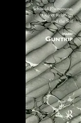 Book cover of Schizoid Phenomena, Object Relations and the Self by Harry Guntrip