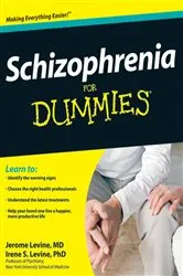 Book cover of Schizophrenia For Dummies by Jerome Levine