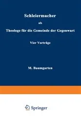 Book cover of Schleiermacher als Theologe für die Gemeinde der Gegenwart by M. Baumgarten