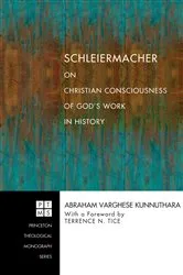 Book cover of Schleiermacher on Christian Consciousness of God's Work in History by Abraham Varghese Kunnuthara