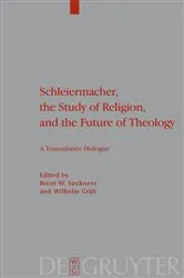 Book cover of Schleiermacher, the Study of Religion, and the Future of Theology by Brent W. Sockness