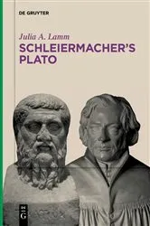 Book cover of Schleiermacher’s Plato by Julia A. Lamm