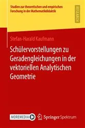 Book cover of Schülervorstellungen zu Geradengleichungen in der vektoriellen Analytischen Geometrie by Unknown