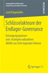 Book cover of Schlüsselakteure der Endlager-Governance by Cord Drögemüller