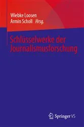 Book cover of Schlüsselwerke der Journalismusforschung by Wiebke Loosen