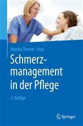 Book cover of Schmerzmanagement in der Pflege (2nd ed.) by Monika Thomm