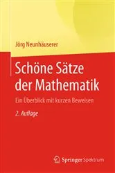 Book cover of Schöne Sätze der Mathematik (2nd ed.) by Jörg Neunhäuserer