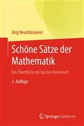 Book cover of Schöne Sätze der Mathematik (3rd ed.) by Jörg Neunhäuserer