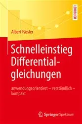 Book cover of Schnelleinstieg Differentialgleichungen by Albert Fässler