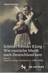 Book cover of Schöner fremder Klang – Wie exotische Musik nach Deutschland kam by Claus Schreiner