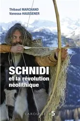 Book cover of Schnidi et la révolution néolithique by Monsieur Thibaud MARCHAND