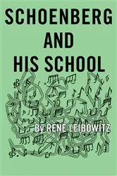 Book cover of Schoenberg and His School by René Leibowitz