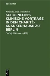 Book cover of Schoenlein's klinische Vorträge in dem Charité-Krankenhause zu Berlin (3rd ed.) by Johann Lukas Schoenlein