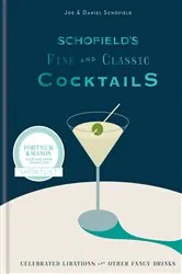 Book cover of Schofield's Fine and Classic Cocktails by Joe Schofield