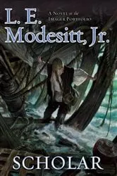 Book cover of Scholar by Modesitt, Jr., L. E.