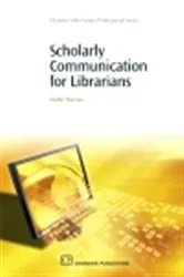 Book cover of Scholarly Communication for Librarians by Unknown