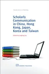 Book cover of Scholarly Communication in China, Hong Kong, Japan, Korea and Taiwan by Unknown
