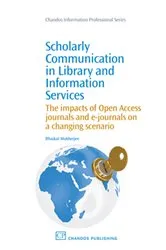 Book cover of Scholarly Communication in Library and Information Services by Bhaskar Mukherjee