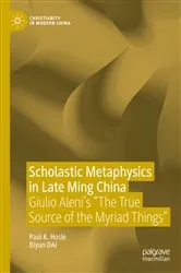 Book cover of Scholastic Metaphysics in Late Ming China by Paul K. Hosle