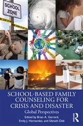 Book cover of School-Based Family Counseling for Crisis and Disaster by Brian A. Gerrard