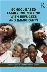 Book cover of School-Based Family Counseling with Refugees and Immigrants by Brian A. Gerrard