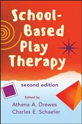 Book cover of School-Based Play Therapy (2nd ed.) by Athena A. Drewes