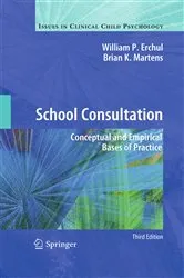 Book cover of School Consultation (3rd ed.) by William P. Erchul