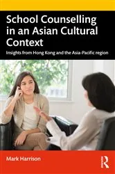 Book cover of School Counselling in an Asian Cultural Context by Mark Harrison
