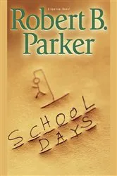Book cover of School Days by Robert B. Parker