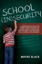Book cover of School Insecurity by Wayne Black