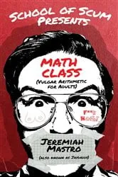 Book cover of School of Scum Presents: Math Class by Unknown