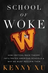 Book cover of School of Woke by Kenny Xu