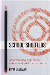 Book cover of School Shooters by Peter Langman