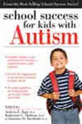 Book cover of School Success for Kids With Autism by Christine Barthold