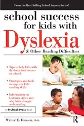 Book cover of School Success for Kids With Dyslexia and Other Reading Difficulties by Unknown