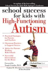 Book cover of School Success for Kids With High-Functioning Autism by Stephan M. Silverman
