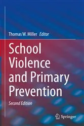 Book cover of School Violence and Primary Prevention (2nd ed.) by Thomas W. Miller